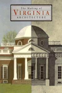 Making of Virginia Architecture