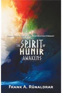 Spirit of Hunir Awakens (Part 2)