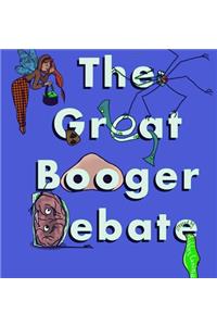 The Great Booger Debate