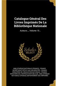 Catalogue Général Des Livres Imprimés De La Bibliothèque Nationale