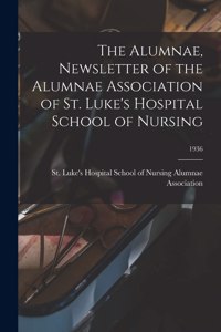 Alumnae, Newsletter of the Alumnae Association of St. Luke's Hospital School of Nursing; 1936