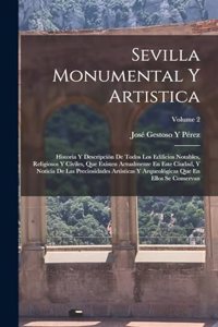 Sevilla Monumental Y Artistica