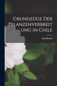 Grundzüge Der Pflanzenverbreitung in Chile