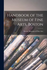 Handbook of the Museum of Fine Arts, Boston