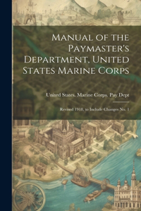 Manual of the Paymaster's Department, United States Marine Corps