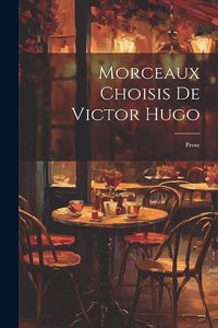 Morceaux Choisis De Victor Hugo