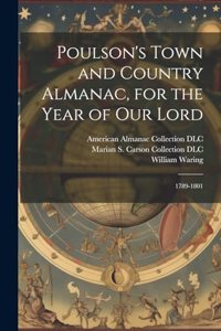 Poulson's Town and Country Almanac, for the Year of our Lord