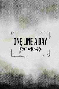 One Line A Day For Moms