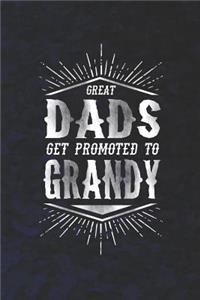Great Dads Get Promoted To Grandy