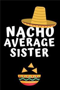 Nacho Average Sister