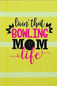 Livin' that Bowling Mom Life