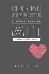 Hunde sind wie eigene Kinder
