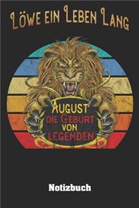 Löwe ein Leben lang - August Die Geburt von Legenden Notizbuch