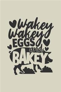 Wakey Wakey Eggs and Bakey