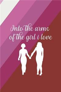 Into The Arms Of The Girl I Love