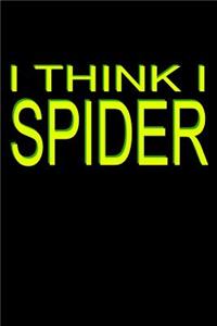 I Think I Spider