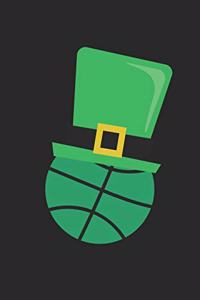 St. Patrick's Day Notebook - St. Patrick's Day Basketball Leprechaun Hat - St. Patrick's Day Journal