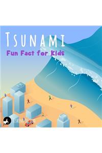 Tsunami Fun Fact for Kids