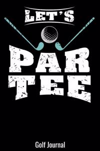 Let's Partee Golf Journal
