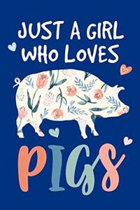 Just a Girl Who Loves Pigs