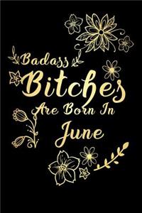 Badass Bitches Are Born In June