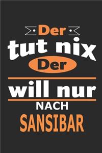 Der tut nix Der will nur nach Sansibar