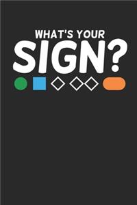 What's Your Sign