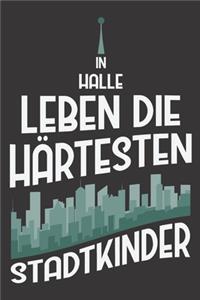 In Halle Leben Die Härtesten Stadtkinder