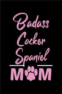Badass Cocker Spaniel Mom