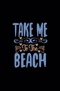 Take Me To The Beach