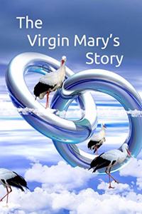 Virgin Mary's Story