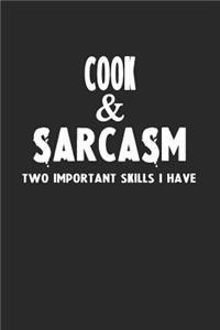 Cook & Sarcasm Two Important Skills I Have
