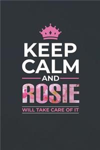 Keep Calm and Rosie Will Take Care of It