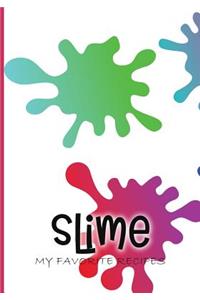 Slime, My Favorite Recipes