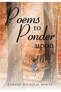 Poems to Ponder Upon