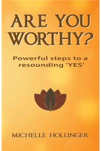 Are You Worthy?