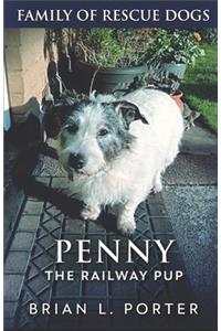 Penny The Railway Pup