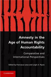 Amnesty in the Age of Human Rights Accountability