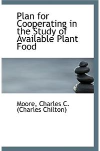 Plan for Cooperating in the Study of Available Plant Food