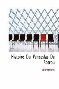 Histoire Du Venceslas de Rotrou