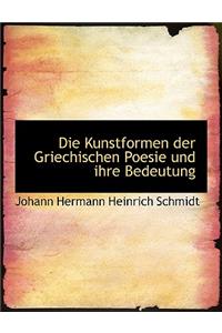 Die Kunstformen Der Griechischen Poesie Und Ihre Bedeutung