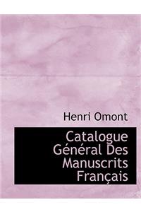 Catalogue G N Ral Des Manuscrits Fran Ais