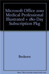 Microsoft Office 2010 Medical Professional Illustrated + 180-Day Subscription Pkg