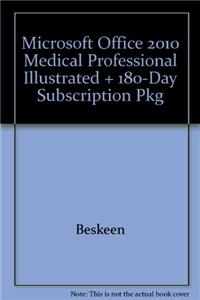Microsoft Office 2010 Medical Professional Illustrated + 180-Day Subscription Pkg