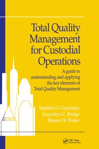 Total Quality Management for Custodial Operations