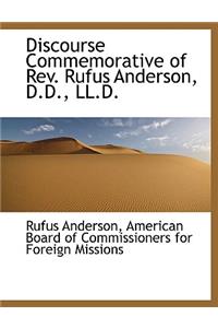 Discourse Commemorative of REV. Rufus Anderson, D.D., LL.D.