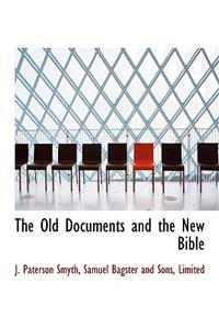 The Old Documents and the New Bible