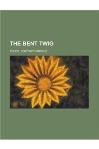 The Bent Twig