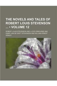 The Novels and Tales of Robert Louis Stevenson (Volume 12)