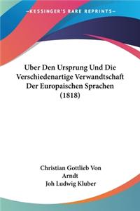 Uber Den Ursprung Und Die Verschiedenartige Verwandtschaft Der Europaischen Sprachen (1818)
